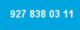 927 838 03 11